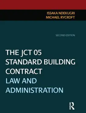 Ndekugri / Rycroft |  The JCT 05 Standard Building Contract | Buch |  Sack Fachmedien