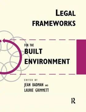 Badman / Grimmet | Legal Frameworks for the Built Environment | Buch | 978-1-138-41433-4 | sack.de