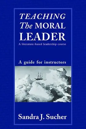Sucher | Teaching The Moral Leader | Buch | 978-1-138-41470-9 | sack.de