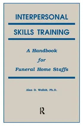 Wolfelt | Interpersonal Skills Training | Buch | 978-1-138-41505-8 | www.sack.de