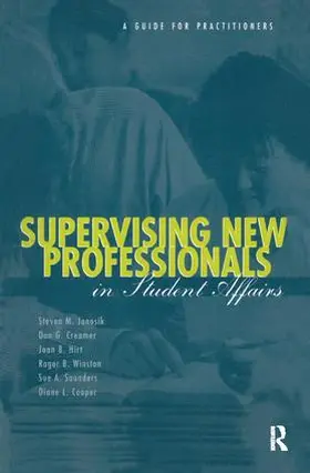 Janosik / Creamer / Hirt | Supervising New Professionals in Student Affairs | Buch | 978-1-138-41512-6 | www.sack.de