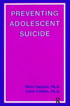 Capuzzi / Golden |  Preventing Adolescent Suicide | Buch |  Sack Fachmedien