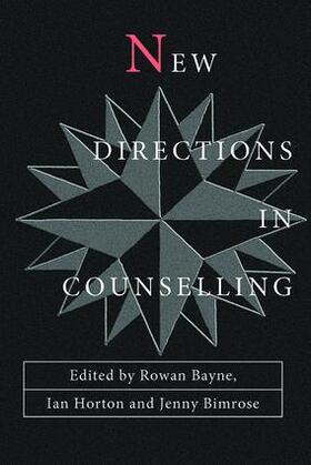 Bayne / Bimrose / Horton |  New Directions in Counselling | Buch |  Sack Fachmedien