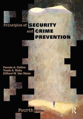 Collins / Ricks / Van Meter | Principles of Security and Crime Prevention | Buch | 978-1-138-41563-8 | sack.de