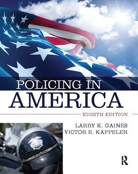 Gaines / Kappeler | Policing in America | Buch | 978-1-138-41564-5 | sack.de