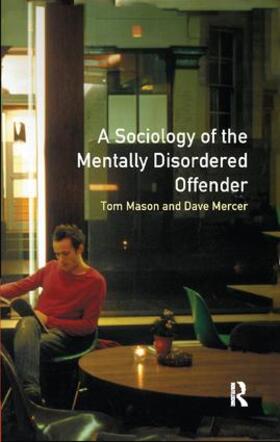 Mason | The Sociology of the Mentally Disordered Offender | Buch | 978-1-138-41575-1 | sack.de