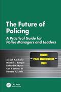 Schafer / Buerger / Myers |  The Future of Policing | Buch |  Sack Fachmedien