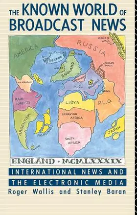Baran / Wallis | The Known World of Broadcast News | Buch | 978-1-138-41620-8 | www.sack.de