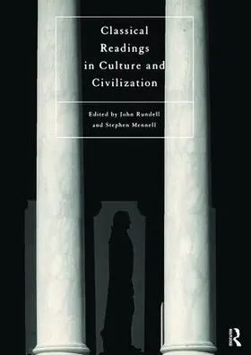 Mennell / Rundell |  Classical Readings on Culture and Civilization | Buch |  Sack Fachmedien