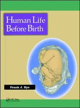 Dye | Human Life Before Birth | Buch | 978-1-138-41724-3 | www.sack.de