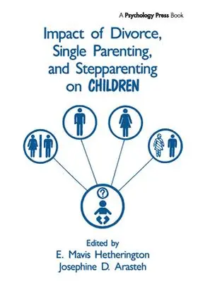 Hetherington / Arasteh |  Impact of Divorce, Single Parenting and Stepparenting on Children | Buch |  Sack Fachmedien