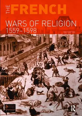 Knecht |  The French Wars of Religion 1559-1598 | Buch |  Sack Fachmedien