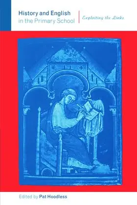 Hoodless |  History and English in the Primary School | Buch |  Sack Fachmedien