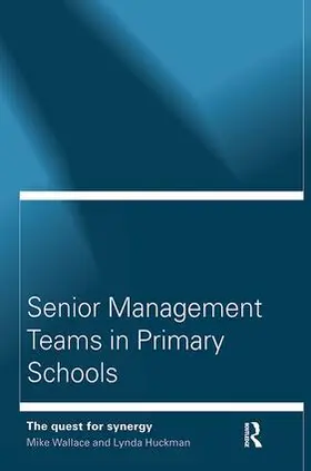 Huckman / Wallace |  Senior Management Teams in Primary Schools | Buch |  Sack Fachmedien