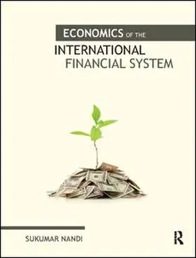 Nandi | Economics of the International Financial System | Buch | 978-1-138-41899-8 | www.sack.de