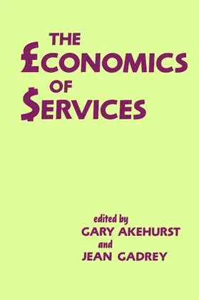 Akehurst / Gadrey |  The Economics of Services | Buch |  Sack Fachmedien