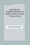 Meyer-Stamer |  Technology, Competitiveness and Radical Policy Change | Buch |  Sack Fachmedien