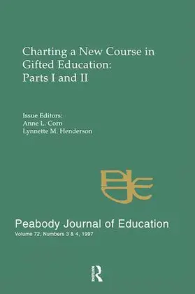 Corn / Henderson | Charting A New Course in Gifted Education | Buch | 978-1-138-41986-5 | www.sack.de
