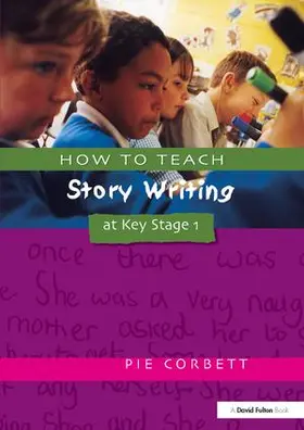 Corbett | How to Teach Story Writing at Key Stage 1 | Buch | 978-1-138-41998-8 | sack.de
