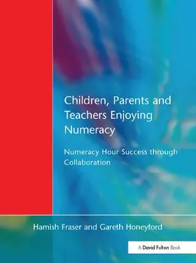 Fraser / Honeyford |  Children, Parents and Teachers Enjoying Numeracy | Buch |  Sack Fachmedien
