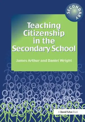 Arthur / Wright |  Teaching Citizenship in the Secondary School | Buch |  Sack Fachmedien