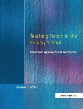 Carter |  Teaching Fiction in the Primary School | Buch |  Sack Fachmedien