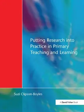 Clipson-Boyles / Upton |  Putting Research into Practice in Primary Teaching and Learning | Buch |  Sack Fachmedien