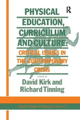 Tinning / Kirk | Physical Education, Curriculum And Culture | Buch | 978-1-138-42081-6 | www.sack.de