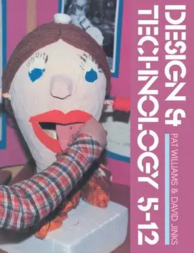 Williams / Jinks | Design And Technology 5-12 | Buch | 978-1-138-42096-0 | sack.de