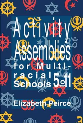 Peirce |  Activity Assemblies For Multi-Racial Schools 5-11 | Buch |  Sack Fachmedien