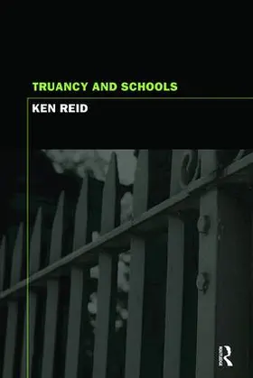Reid | Truancy and Schools | Buch | 978-1-138-42149-3 | www.sack.de