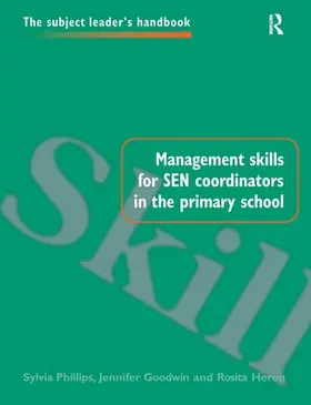 Goodwin / Heron / Philips |  Management Skills for SEN Coordinators in the Primary School | Buch |  Sack Fachmedien