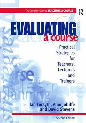 Forsyth / Jolliffe / Stevens | Evaluating a Course | Buch | 978-1-138-42158-5 | sack.de