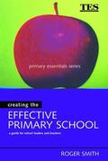 Smith |  Creating the Effective Primary School | Buch |  Sack Fachmedien