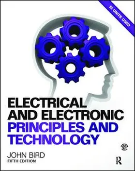 Bird |  Electrical and Electronic Principles and Technology, 5th ed | Buch |  Sack Fachmedien