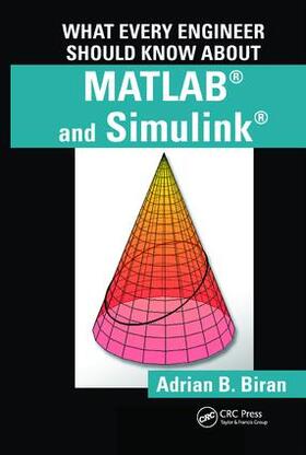 Biran |  What Every Engineer Should Know about MATLAB (R) and Simulink (R) | Buch |  Sack Fachmedien