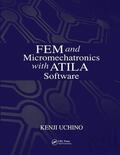 Uchino |  FEM and Micromechatronics with ATILA Software | Buch |  Sack Fachmedien