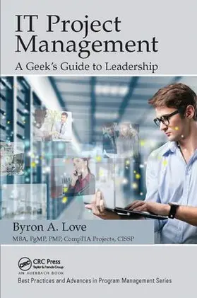 Love |  IT Project Management: A Geek's Guide to Leadership | Buch |  Sack Fachmedien
