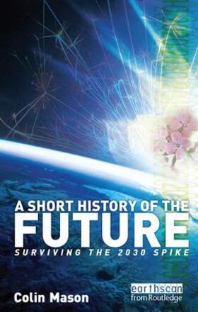 Mason | A Short History of the Future | Buch | 978-1-138-42395-4 | sack.de