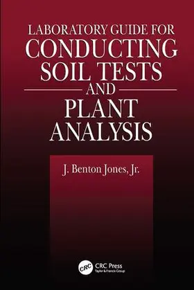 Jones / Jones, Jr. |  Laboratory Guide for Conducting Soil Tests and Plant Analysis | Buch |  Sack Fachmedien