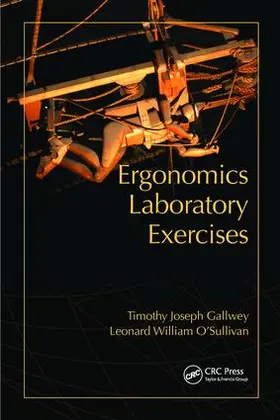 Gallwey / O'Sullivan | Ergonomics Laboratory Exercises | Buch | 978-1-138-42470-8 | sack.de