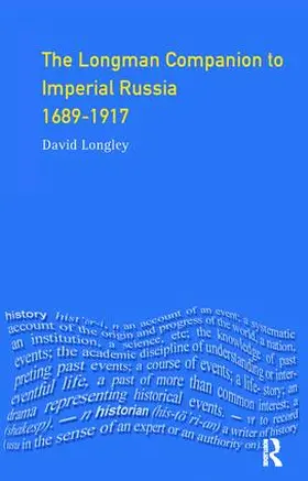 Longley |  Longman Companion to Imperial Russia, 1689-1917 | Buch |  Sack Fachmedien