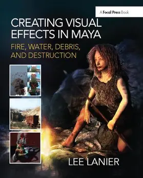 Lanier | Creating Visual Effects in Maya | Buch | 978-1-138-42593-4 | www.sack.de