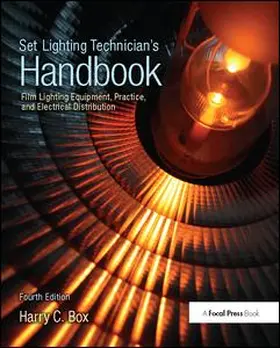 Box |  Set Lighting Technician's Handbook: Film Lighting Equipment, Practice, and Electrical Distribution | Buch |  Sack Fachmedien