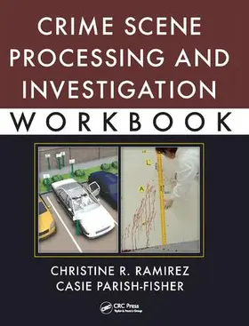 Ramirez / Parish-Fisher |  Crime Scene Processing and Investigation Workbook | Buch |  Sack Fachmedien