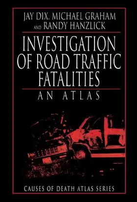 Dix / Graham / Hanzlick |  Investigation of Road Traffic Fatalities | Buch |  Sack Fachmedien