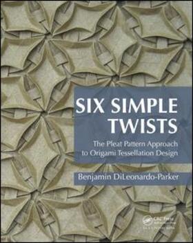 DiLeonardo-Parker | Six Simple Twists | Buch | 978-1-138-42719-8 | sack.de