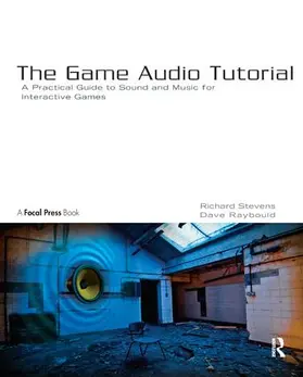 Stevens | The Game Audio Tutorial | Buch | 978-1-138-42745-7 | sack.de