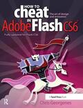 Georgenes |  How to Cheat in Adobe Flash CS6 | Buch |  Sack Fachmedien