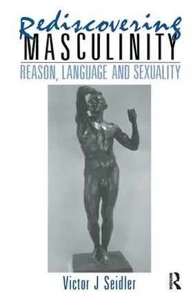 Seidler |  Rediscovering Masculinity | Buch |  Sack Fachmedien